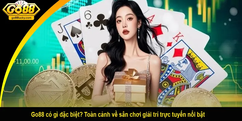 Go88 có gì đặc biệt? Toàn cảnh về sân chơi giải trí trực tuyến nổi bật