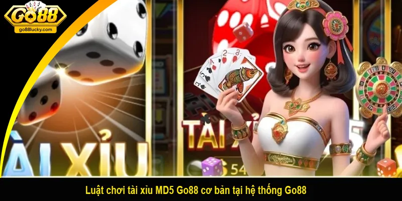 Luật chơi tài xỉu MD5 Go88 cơ bản tại hệ thống Go88