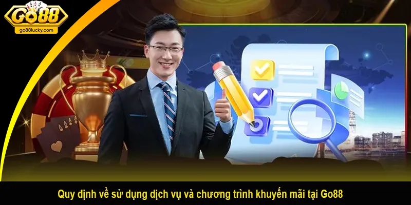 Quy định về sử dụng dịch vụ và chương trình khuyến mãi tại Go88