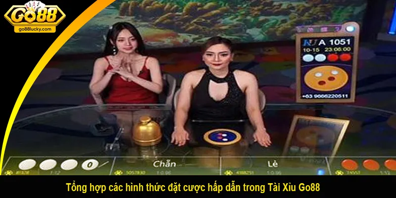 Tổng hợp các hình thức đặt cược hấp dẫn trong Tài Xỉu Go88