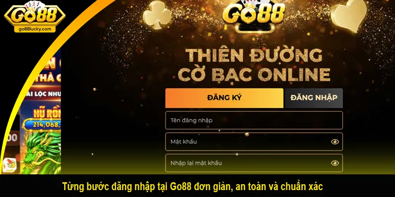 Từng bước đăng nhập tại Go88 đơn giản, an toàn và chuẩn xác